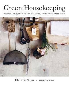 Green Housekeeping di Christina Strutt edito da Ryland, Peters & Small Ltd