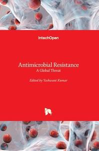 Antimicrobial Resistance edito da IntechOpen