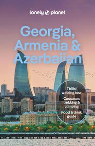 Georgia, Armenia & Azerbaijan 8 di Lonely Planet edito da LONELY PLANET PUB