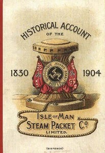 Historical Account of the Isle of Man Steam Packet Co. 1830-1904 di A. W. Moore edito da Ferry Publications