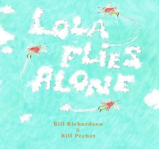 Lola Flies Alone di Bill Richardson edito da RUNNING THE GOAT
