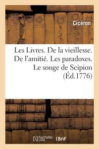 Les Livres. Traduit Du Latin. 4e Edition di CICERON edito da Hachette Livre - BNF