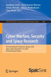 Cyber Warfare, Security and Space Research edito da Springer International Publishing