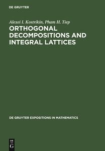 Orthogonal Decompositions and Integral Lattices di Alexei Kostrikin, Pham Huu Tiep edito da De Gruyter