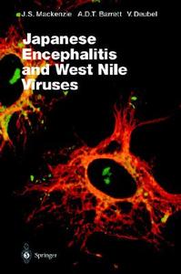 Japanese Encephalitis and West Nile Viruses di John S. MacKenzie edito da Springer