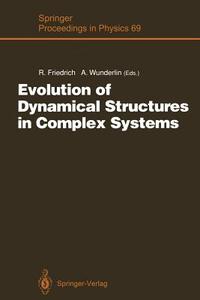 Evolution of Dynamical Structures in Complex Systems edito da Springer Berlin Heidelberg