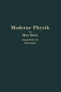 Moderne Physik di Max Born, Fritz Sauter edito da Springer Berlin Heidelberg