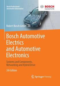 Bosch Automotive Electrics and Automotive Electronics edito da Springer, Berlin