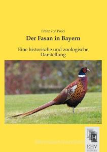 Der Fasan in Bayern di Franz von Pocci edito da EHV-History