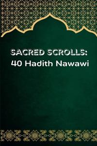 SACRED SCROLLS di Imam Al-Nawawi edito da mir anwer