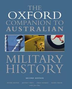 OXFORD COMPANION TO AUSTRALIAN di Peter Dennis, Jeffrey Grey edito da OXFORD UNIV PR