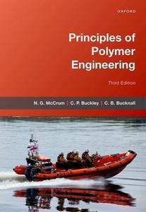 Principles Of Polymer Engineering di N. G. McCrum, C.P. Buckley, C.B. Bucknall edito da Oxford University Press