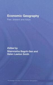 Economic Geography di Sharmistha Bagchi-Sen edito da Routledge