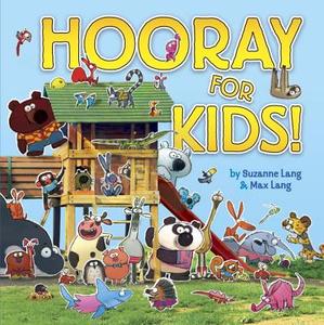 Hooray for Kids di Suzanne Lang, Max Lang edito da Random House Books for Young Readers