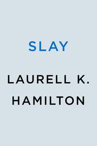 Slay di Laurell K. Hamilton edito da BERKLEY BOOKS