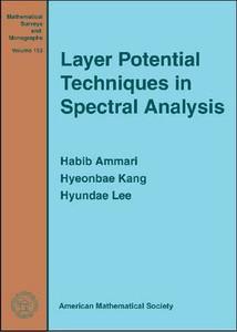 Layer Potential Techniques In Spectral Analysis di Habib Ammari, Hyeonbae Kang, Hyundae Lee edito da American Mathematical Society