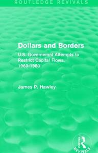 Dollars and Borders di James P. Hawley edito da Taylor & Francis Ltd