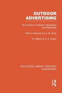 Outdoor Advertising di Richard Nelson, Anthony Sykes edito da Taylor & Francis Ltd