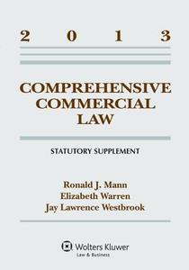 Comprehensive Commercial Law: Statutory Supplement di Ronald J. Mann, Elizabeth Warren, Jay Lawrence Westbrook edito da Aspen Publishers