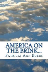America on the Brink...: The War Within di MS Patricia Ann Burns edito da Createspace