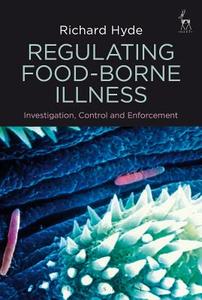 Regulating Food-Borne Illness: Investigation, Control and Enforcement di Richard Hyde edito da HART PUB