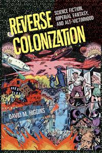 Reverse Colonization di David M. Higgins edito da University Of Iowa Press