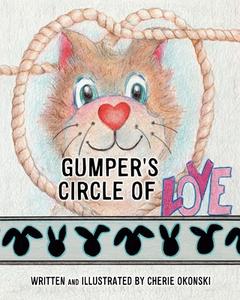 Gumper's Circle of Love di Cherie Okonski edito da XULON PR