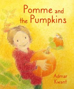 Pomme and the Pumpkins di Admar Kwant edito da FLORIS BOOKS