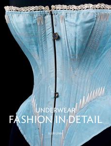 Underwear Fashion in Detail di Eleri Lynn edito da Abrams & Chronicle Books
