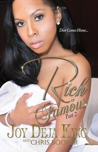 Rich Or Famous Part 2...Dior Comes Home di Joy Deja King edito da King Productions