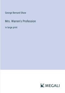 Mrs. Warren's Profession di George Bernard Shaw edito da Megali Verlag