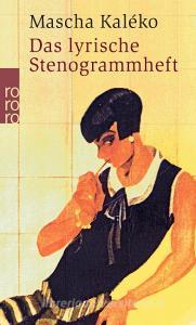 Das lyrische Stenogrammheft. Kleines Lesebuch für Große di Mascha Kaleko edito da Rowohlt Taschenbuch