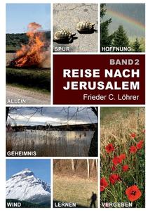 Reise nach Jerusalem di Frieder C. Löhrer edito da Books on Demand