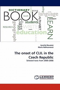 The onset of CLIL in the Czech Republic di Jarmila Novotná, Marie Hofmannová edito da LAP Lambert Acad. Publ.