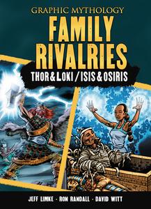 Family Rivalries: The Legends of Thor & Loki and Isis & Osiris di Jeff Limke edito da GRAPHIC UNIVERSE