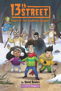 13th Street #3: Clash Of The Cackling Cougars di David Bowles edito da Harpercollins Publishers Inc