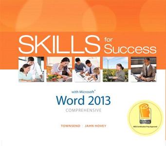 Skills for Success with Word 2013 Comprehensive di Kris Townsend, Christie Hovey edito da Pearson Education (US)