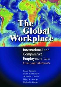 The Global Workplace di Roger Blanpain, Susan Bisom-Rapp, William R. Corbett edito da Cambridge University Press
