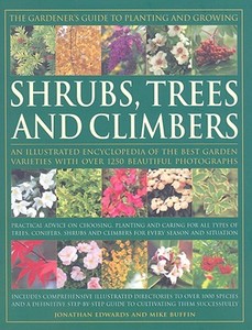 The Choosing, Planting And Caring For Trees, Conifers, Palms, Shrubs And Climbers For Every Season And Situation di #Edwards,  Jonathan Buffin,  Michael W. edito da Anness Publishing