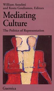 Mediating Culture di William Anselmi edito da Guernica Editions,canada