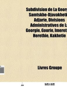 Subdivision De La G Orgie: Samtskh -djav di Livres Groupe edito da Books LLC, Wiki Series