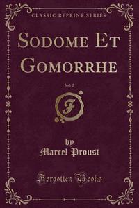 Sodome Et Gomorrhe, Vol. 2 (classic Reprint) di Proust edito da Forgotten Books