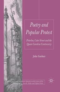 Poetry and Popular Protest di J. Gardner edito da Palgrave Macmillan UK
