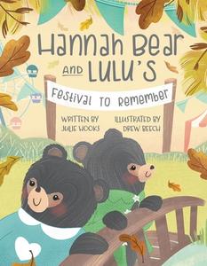 Hannah Bear and Lulu's Festival to Remember di Julie Hooks edito da Pelican Publishing Company