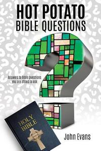HOT POTATO BIBLE QUES di John Evans edito da XULON PR