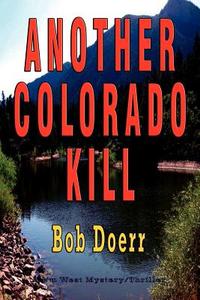 Another Colorado Kill di Bob Doerr edito da TotalRecall Publications