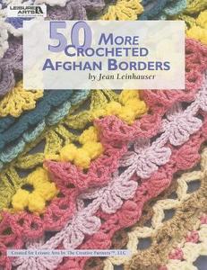 50 More Crocheted Afghan Borders di Jean Leinhauser edito da Leisure Arts