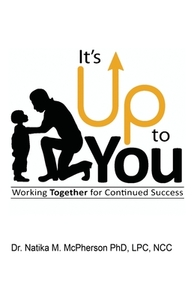 It's Up To You di Natika M. McPherson edito da E BOOKTIME LLC