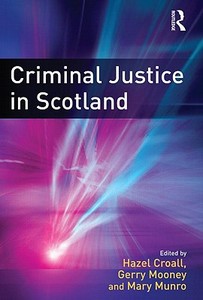 Criminal Justice in Scotland edito da Taylor & Francis Ltd