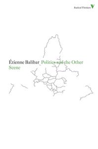 Politics and the Other Scene di Etienne Balibar edito da Verso Books